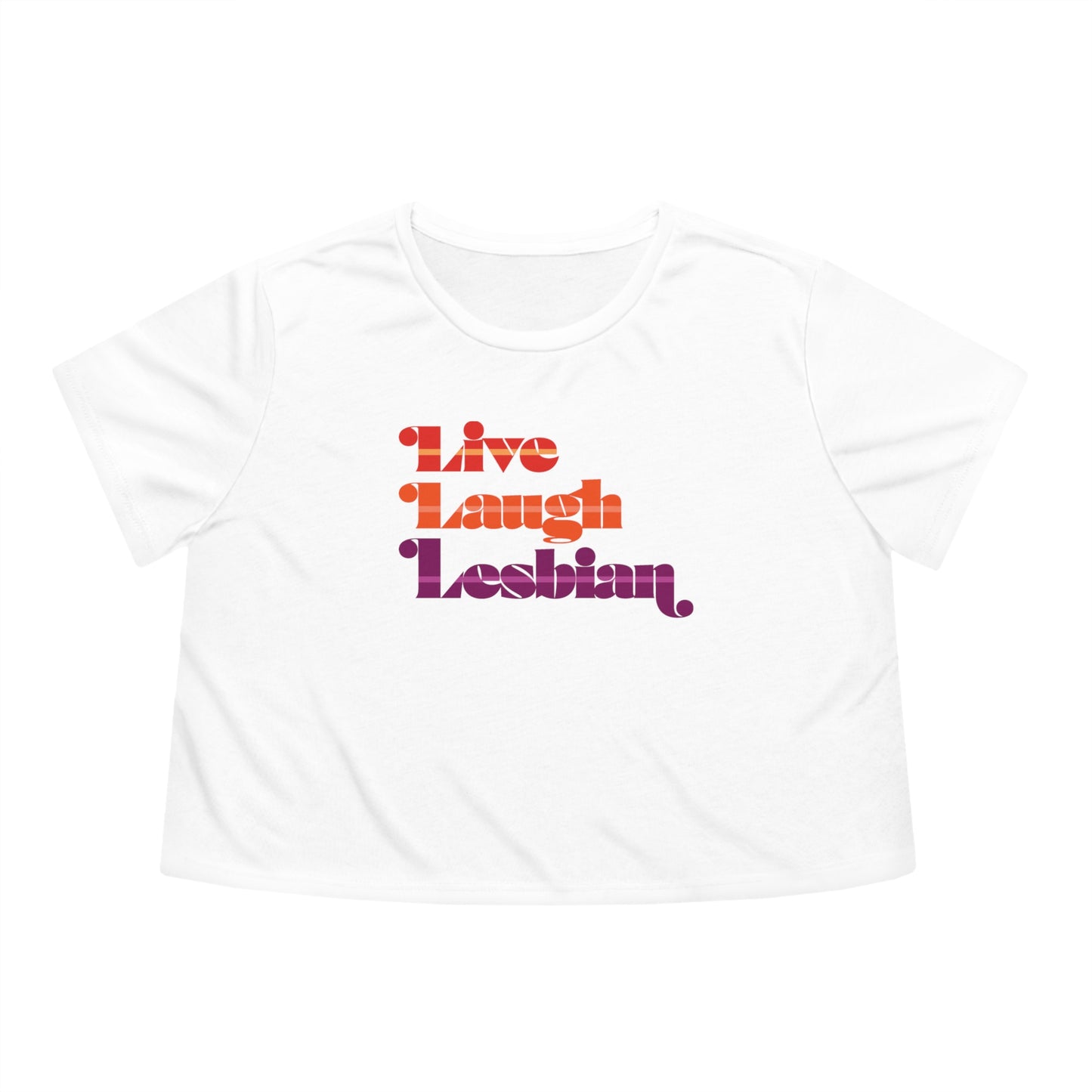 Live Laugh Lesbian Crop Tee