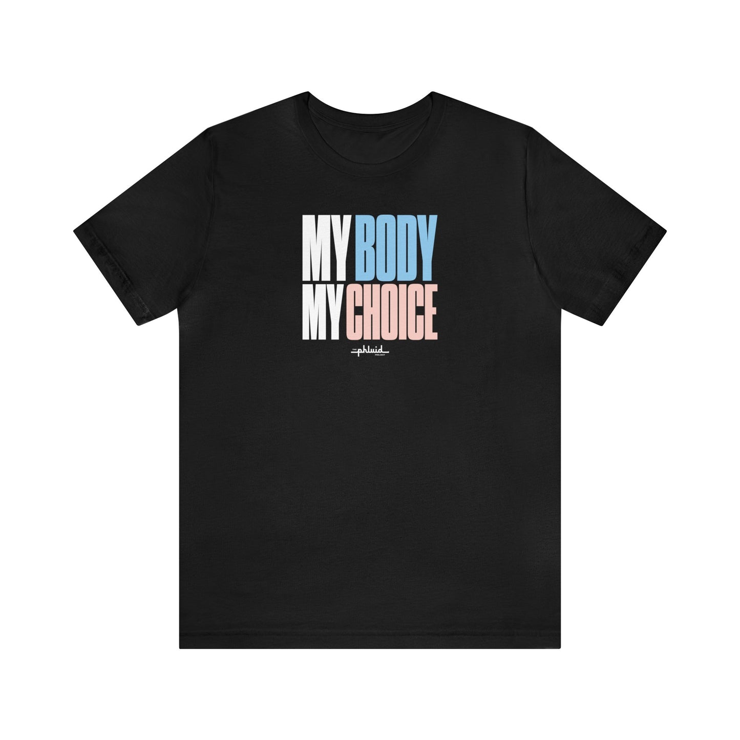 My Body My Choice Tee