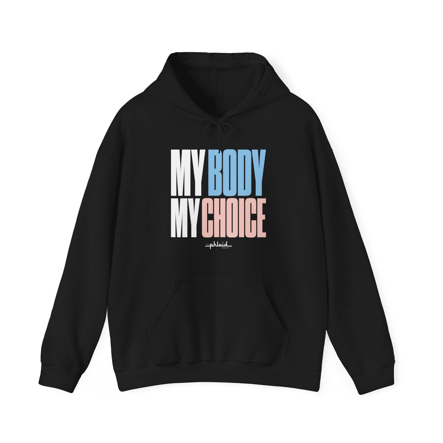 My Body My Choice Hoodie