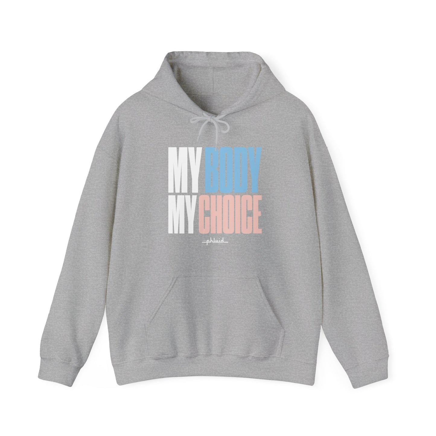 My Body My Choice Hoodie