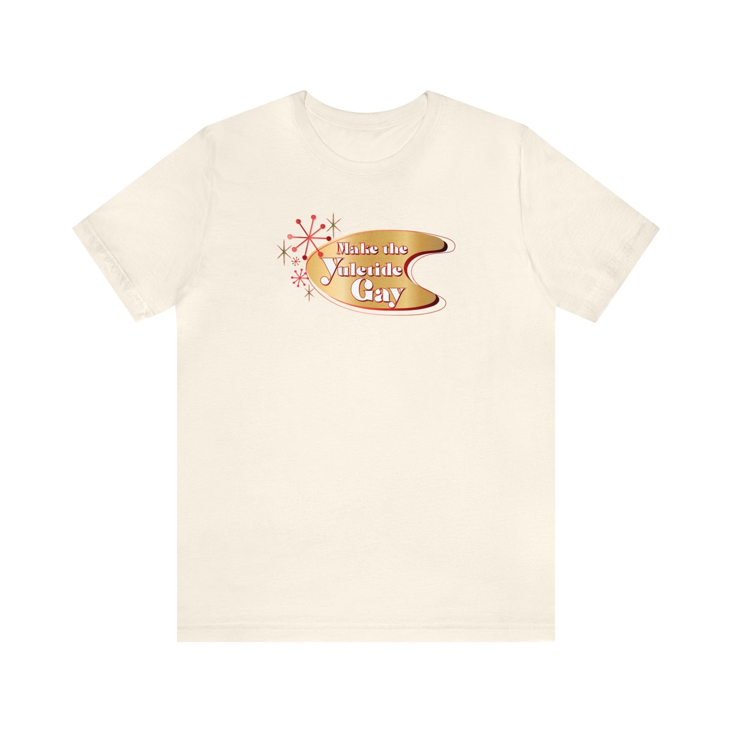 Make The Yuletide Gay Tee