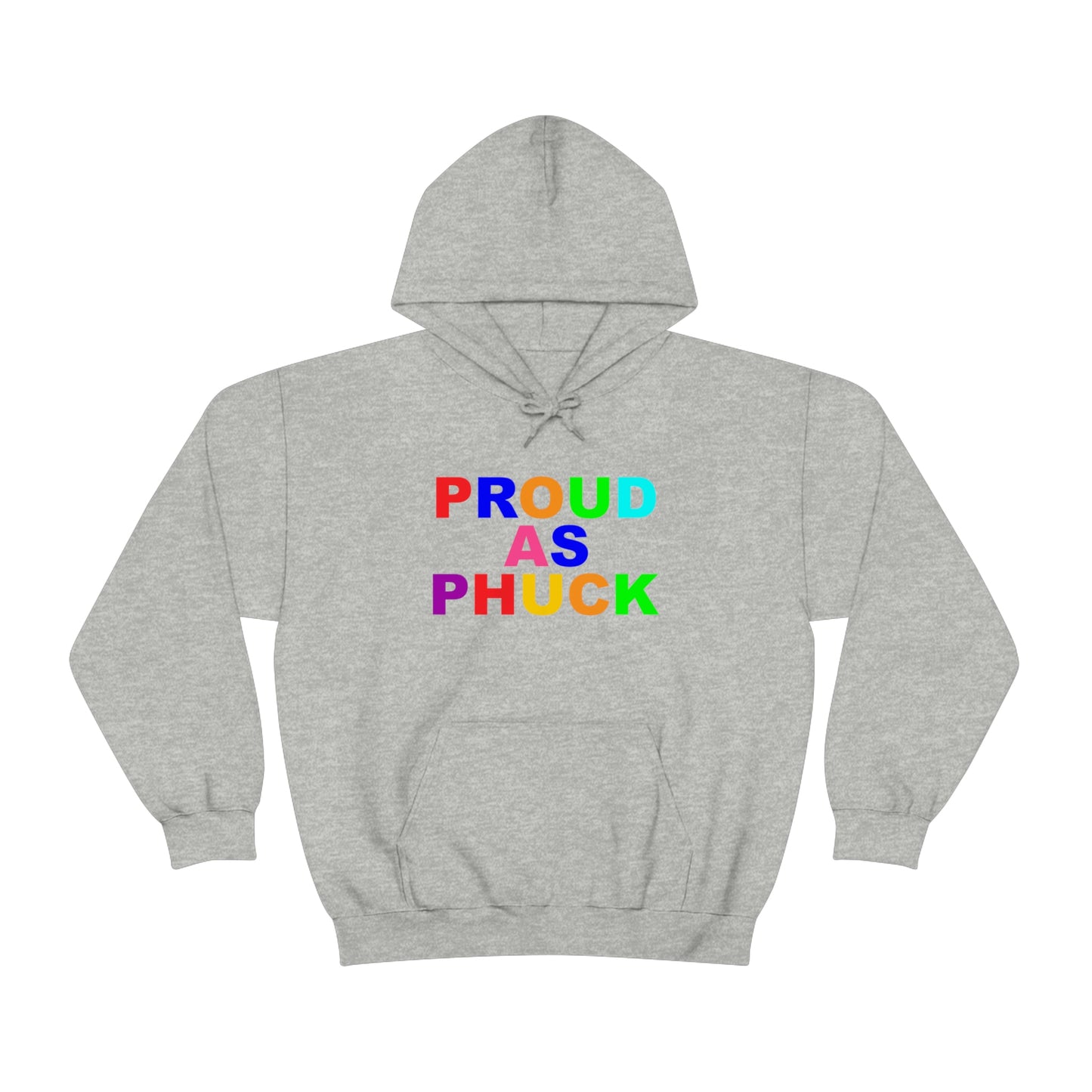 Proud As Phuck Hoodie