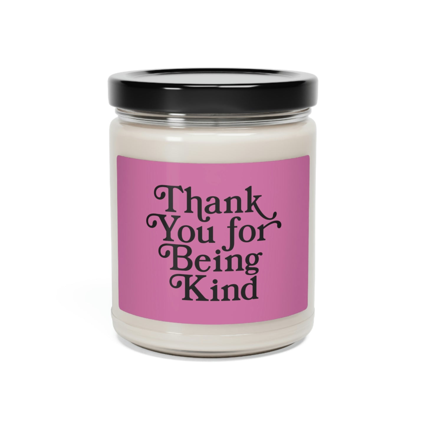 Thank You For Being Kind Scented Soy Candle, 9oz