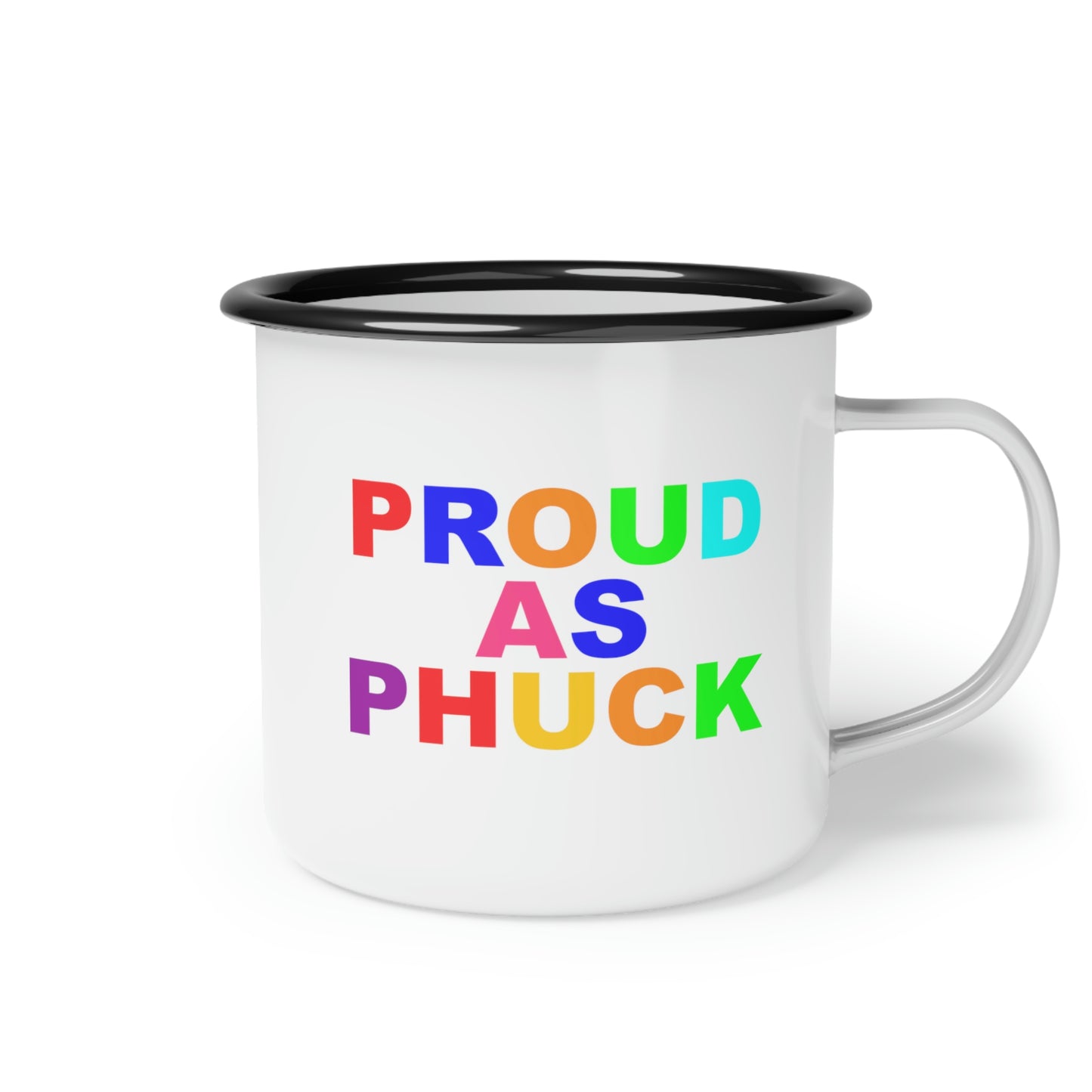 Proud As Phuck Enamel Camp Cup