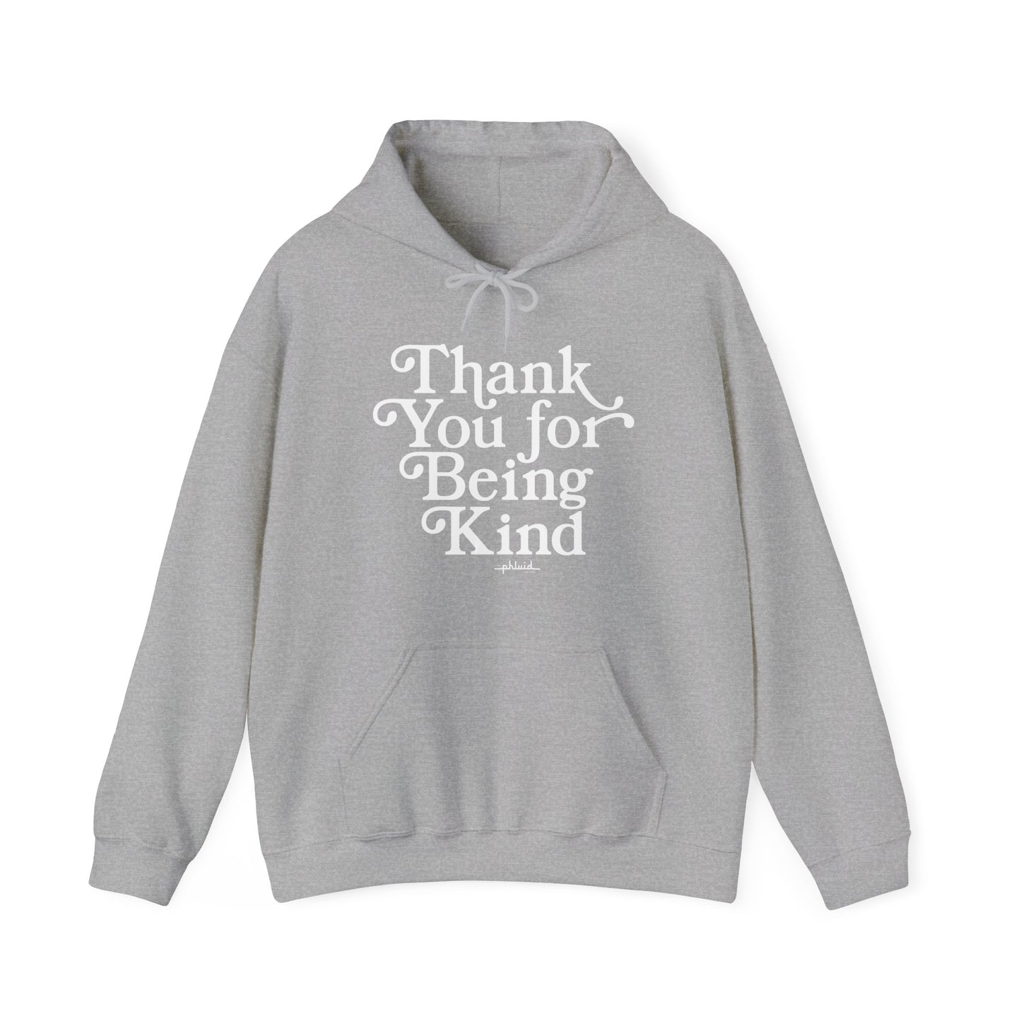 Thank You For Being Kind Hoodie