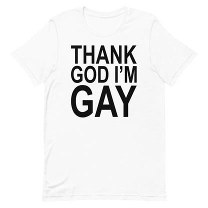 Thank God I'm Gay Tee