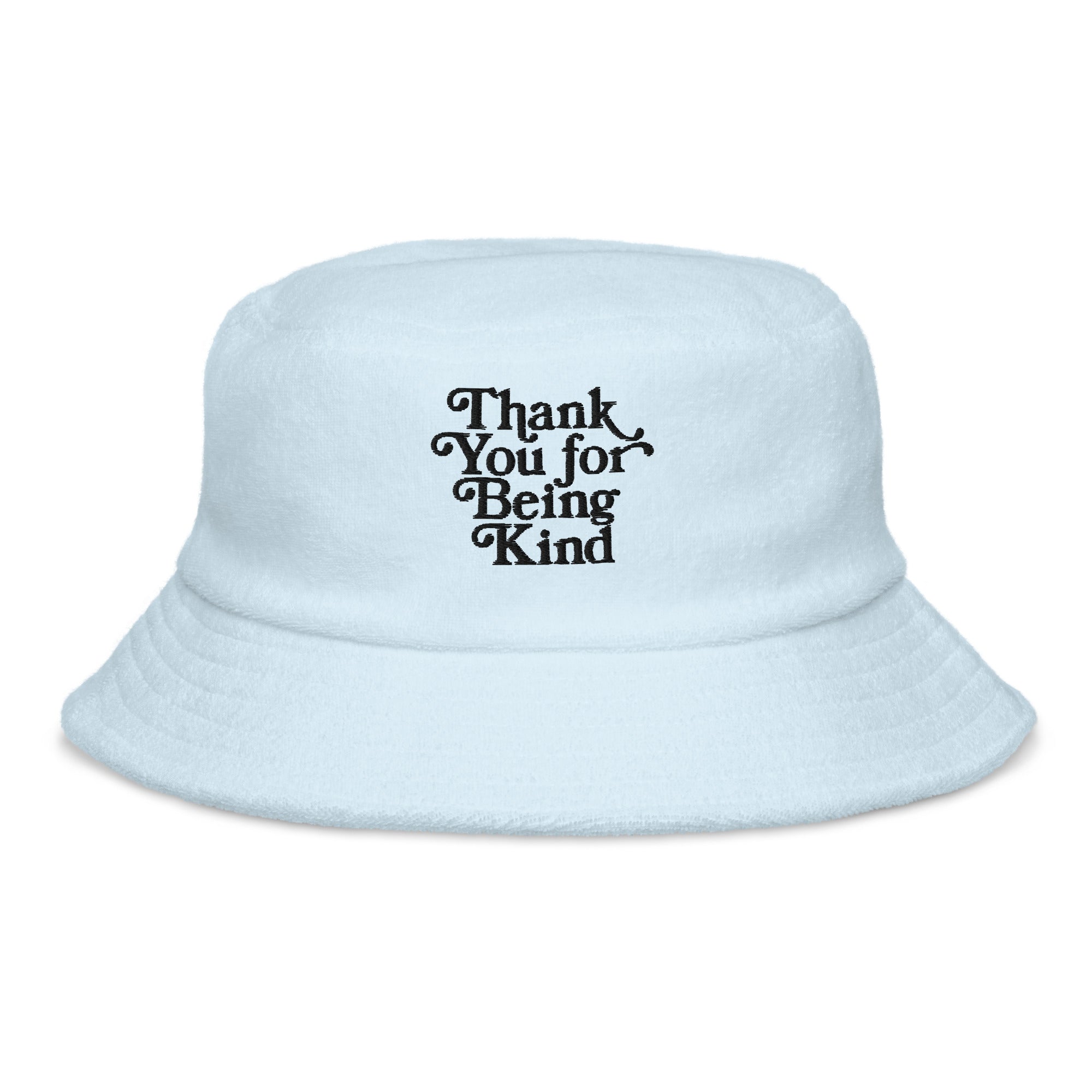 Thank You For Being Kind Terry Bucket Hat