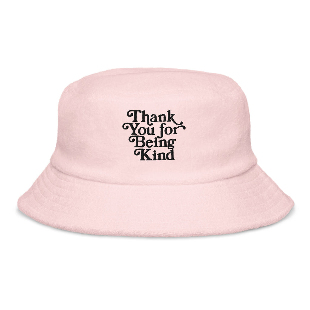 Thank You For Being Kind Terry Bucket Hat